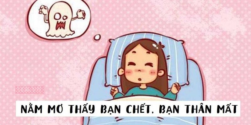 Bản thân và bạn thân mình chết dự báo tương lai