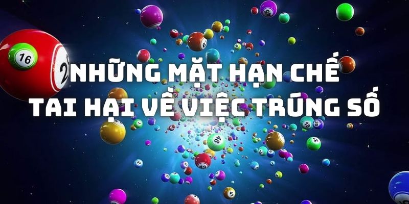 Những mặt hạn chế về trúng số