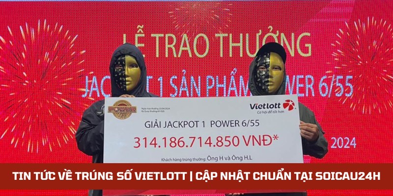 Tin tức trúng số Vietlott